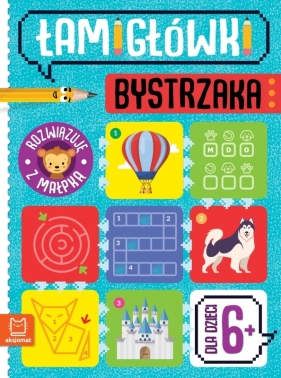 Łamigłówki bystrzaka. Rozwiązuję z małpką. Od 6 lat - Beata Karlik