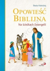 Opowieść biblijna. Na ścieżkach Ewangelii - Beata Kołodziej