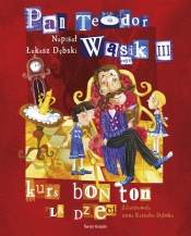 Pan Teodor Wąsik III oraz kurs bon ton dla dzieci