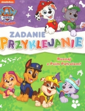 Psi patrol. Zadanie przyklejanie. Ruszaj z Psim... - Opracowanie zbiorowe