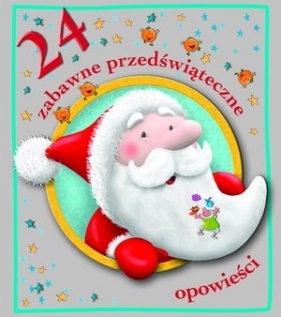 24 zabawne przedświąteczne opowieści (Uszkodzona okładka) - Sophie Furlaud, Armelle Gueguen, Charlotte Grossetête