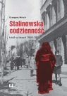 Stalinowska codzienność Łódź w latach 1949?1956 Mnich Grzegorz