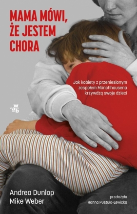 Mama mówi, że jestem chora - Opracowanie zbiorowe