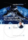 Od medycyny po astronutykę Nauka Ekstra 15