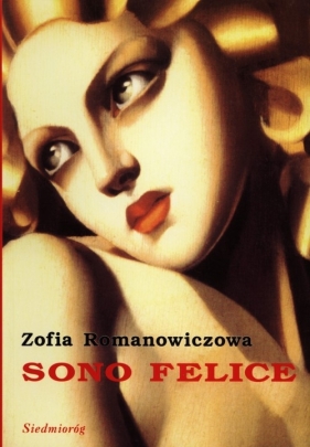 Sono Felice - Zofia Romanowiczowa