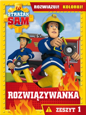 Strażak Sam Rozwiązywanka Rozwiązuj! Koloruj! Zeszyt 1