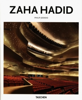 Zaha Hadid 1950-2016 - Jodidio Philip