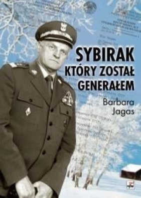 Sybirak, który został generałem - Jagas Barbara