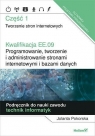 Kwalifikacja EE.09. Programowanie, tworzenie i administrowanie stronami internetowymi i bazami danych. Część 1. Tworzenie stron internetowych. Podręcznik do nauki zawodu technik informatyk