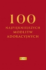 100 najpiękniejszych modlitw adoracyjnych Krzysztof Kurek