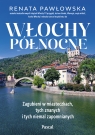  Włochy północne. Zagubieni w miasteczkach, tych znanych i tych niemal