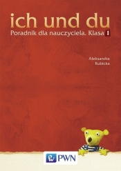 ich und du 1 Poradnik dla nauczyciela