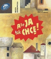 Ale ja tak chcę
