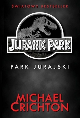 Jurassic Park Park Jurajski (Uszkodzona okładka) - Crichton Michael