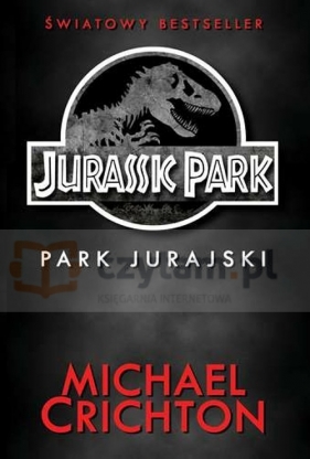 Jurassic Park Park Jurajski - Crichton Michael