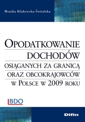 Opodatkowanie dochodów osiąganych za granicą oraz obcokrajowców w Polsce w 2009 roku
