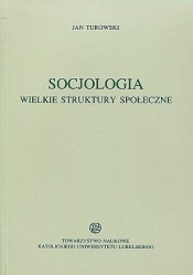 Socjologia Wielkie struktury społeczne