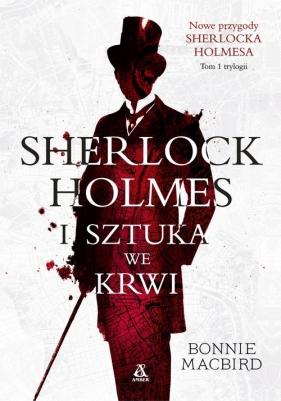 Sherlock Holmes i sztuka we krwi - Bonnie MacBird