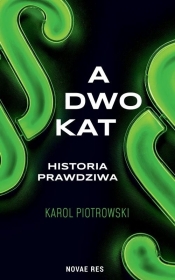 Adwokat - historia prawdziwa - Karol Piotrowski