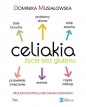 Celiakia. Życie bez glutenu. - Dominika Musiałowska