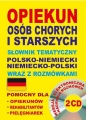 Opiekun osób chorych i starszych. Słownik tematyczny polsko-niemiecki niemiecko-polski wraz z rozmówkami - Lisa Quaeschning, Katarzyna Koprowska, Aleksandra Lemańska, Dawid Gut