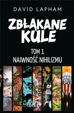 Zbłąkane kule T.1 Naiwność nihilizmu - David Lapham