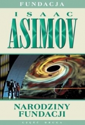Fundacja Część 2 Narodziny Fundacji (wyd. 2 poprawione) - Isaac Asimov