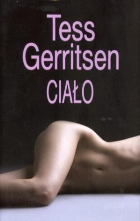 Ciało - Tess Gerritsen