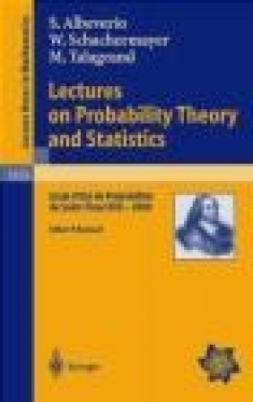 Lectures on Probability Theory and Statistics Sergio Albeverio, Michel Talagrand, Walter Schachermayer