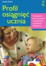 Profil osiągnięć ucznia Przewodnik dla nauczycieli i terapeutów z Kielin Jacek