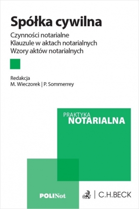 Spółka cywilna. Czynności notarialne. Klauzule w aktach notarialnych. Wzory aktów notarialnych - Adam Rajewski, Hubert Sommerrey, Michał Wieczorek