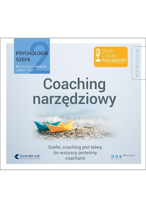 Psychologia szefa 2 Coaching narzędziowy
	 (Audiobook)