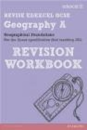 Revise Edexcel: Edexcel GCSE Geography A Geographical Foundations Revision Workbook