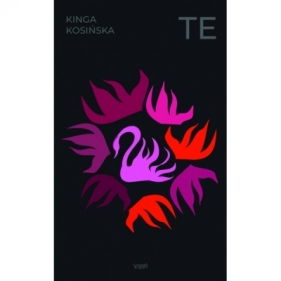 Te - Kinga Kosińska