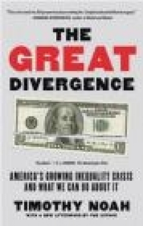 The Great Divergence Timothy Noah