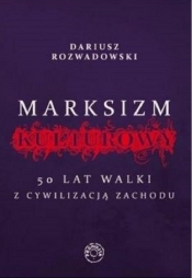 Marksizm kulturowy - Rozwadowski Dariusz
