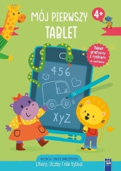 Mój pierwszy tablet. Litery, liczby i nie tylko - Opracowanie zbiorowe