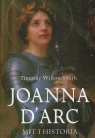 Joanna d`Arc Mit i historia Wilson-Smith Timothy
