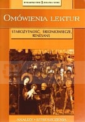 Omówienia lektur. Starożytność, średniowiecze, renesans