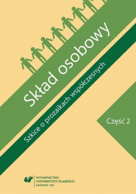 Skład osobowy. Szkice o prozaikach... Cz.2 - Agnieszka Nęcka, Dariusz Nowacki, Jolanta Pasterska