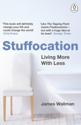 Stuffocation - James Wallman
