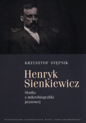 Henryk Sienkiewicz - Stępnik Krzysztof