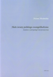 Małe światy polskiego ewangelikalizmu - Noemi Modnicka