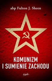 Komunizm i sumienie Zachodu - Fulton J. Sheen, Fulton J. Sheen