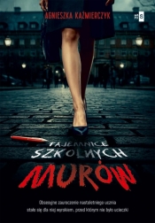 Tajemnice szkolnych murów - Agnieszka Kaźmierczyk