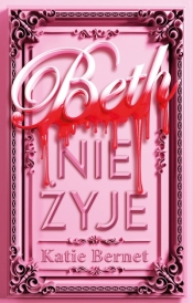 Beth nie żyje - Katie Bernet