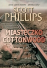 Miasteczko Cottonwood  Phillips Scott