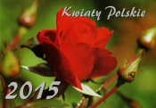 Kalendarz 2015 Kwiaty Polskie