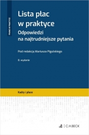 Lista płac w praktyce. Odpowiedzi na najtrudniejsze pytania - Mariusz Pigulski