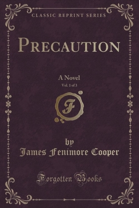 Precaution, Vol. 1 of 3 - Cooper James Fenimore
